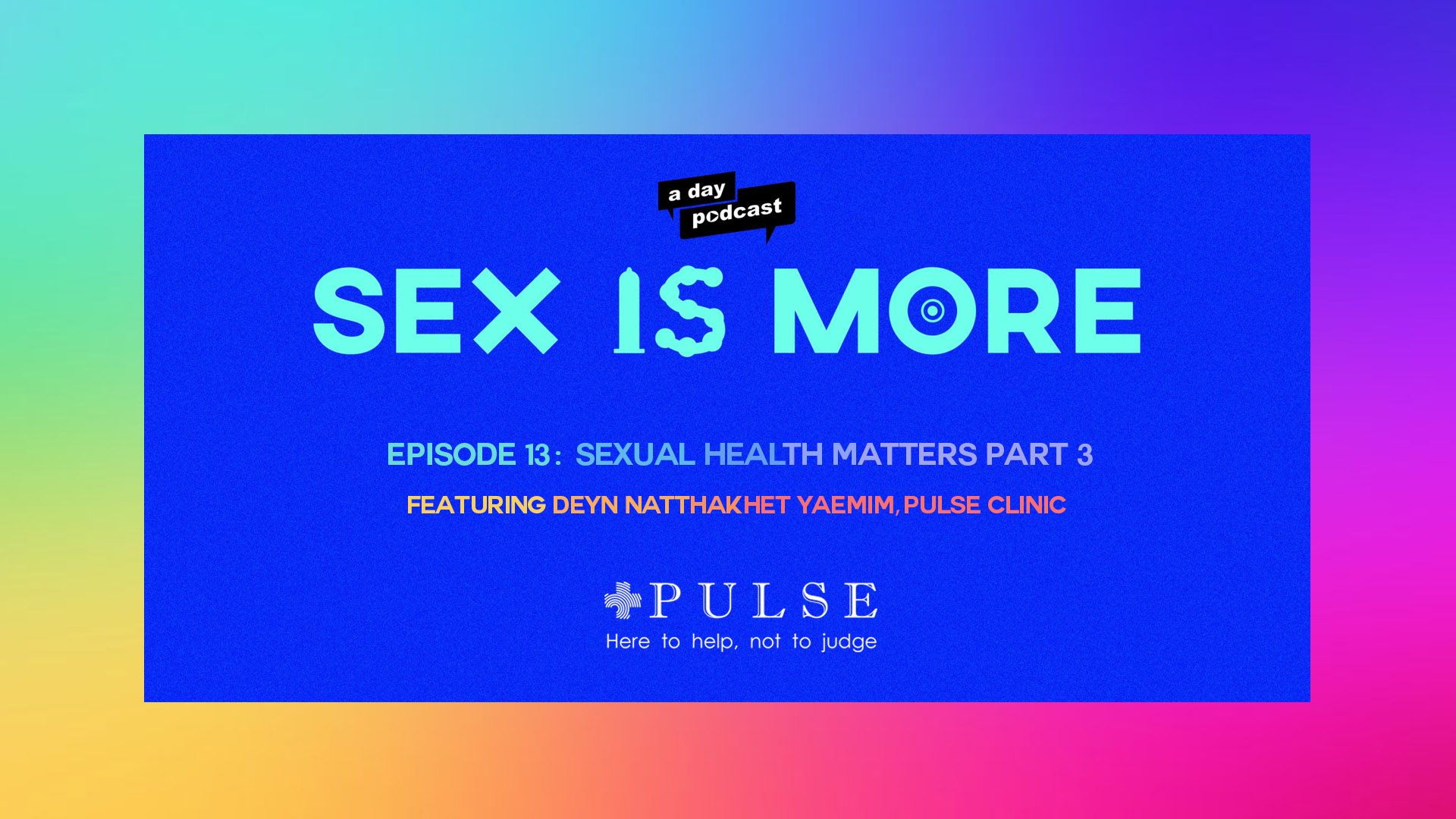 A Day Podcast Sex Is More Ep 13 Part 3 วันที่ 5 มีนาคม 2564 Pulse