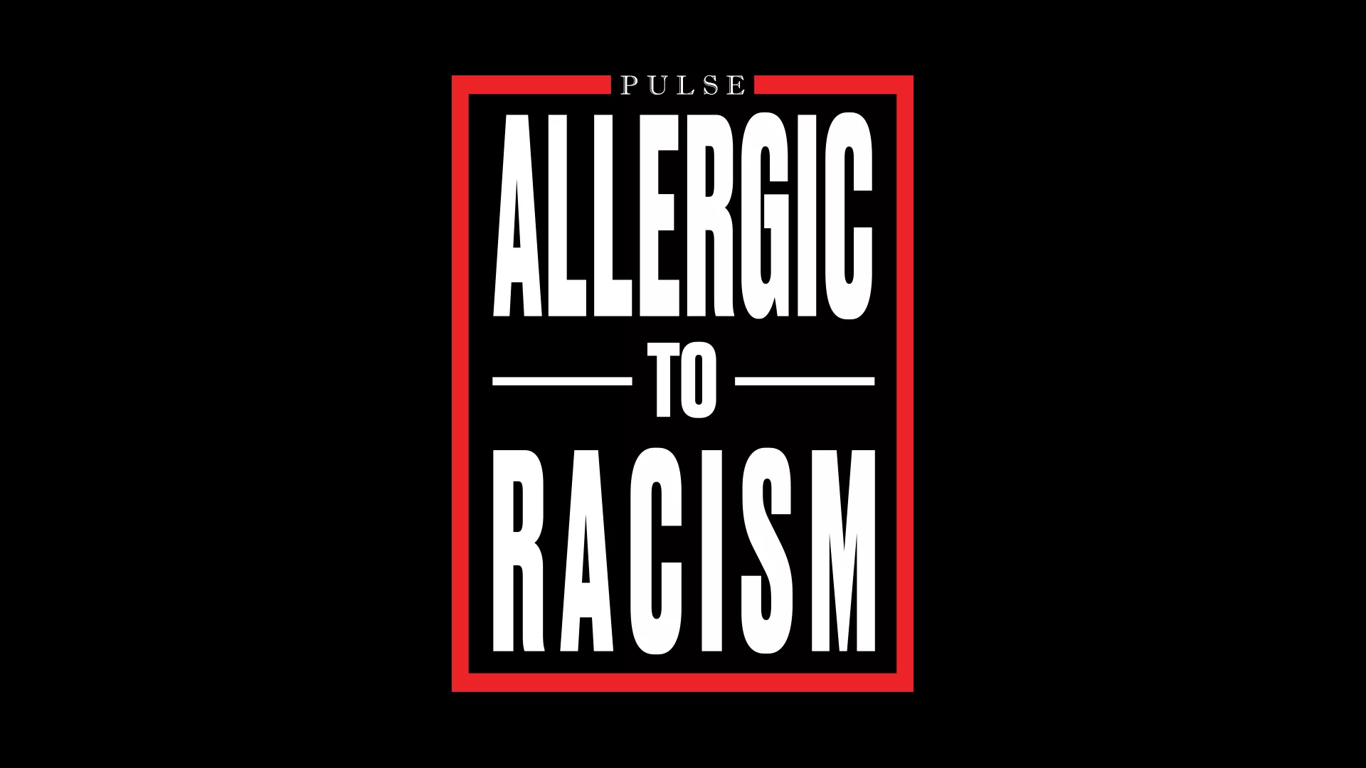 Allergic to Racism