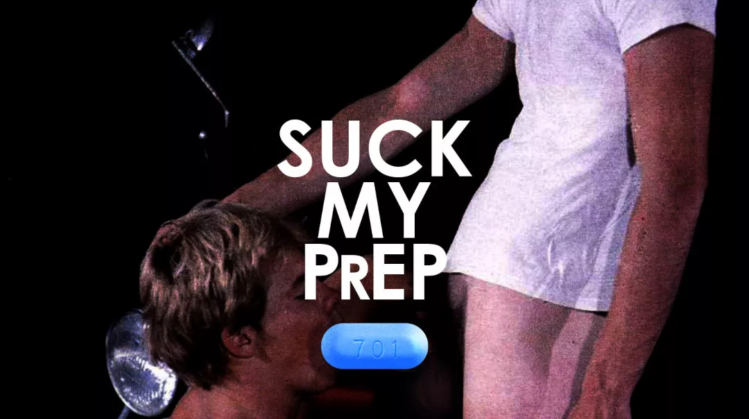 Suck My PrEP: HIV and Oral Sex  - Do You Need PrEP for Oral Sex?