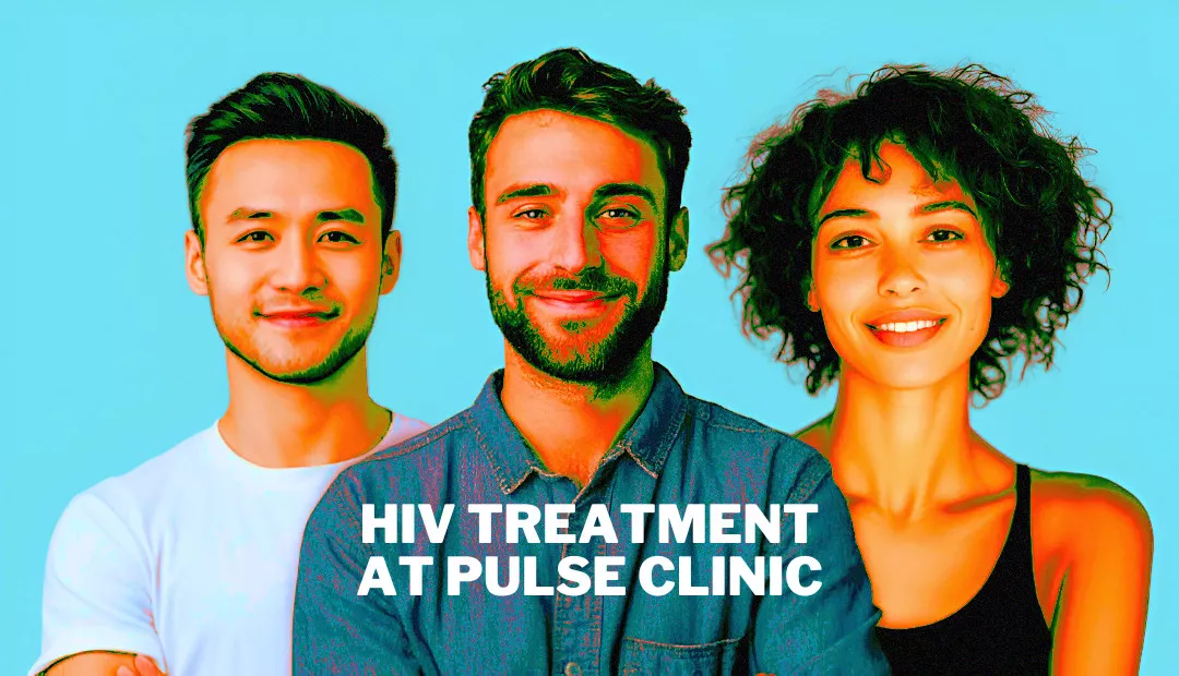 Get HIV Treatment in Thailand - PULSE Clinic and Pharmacy