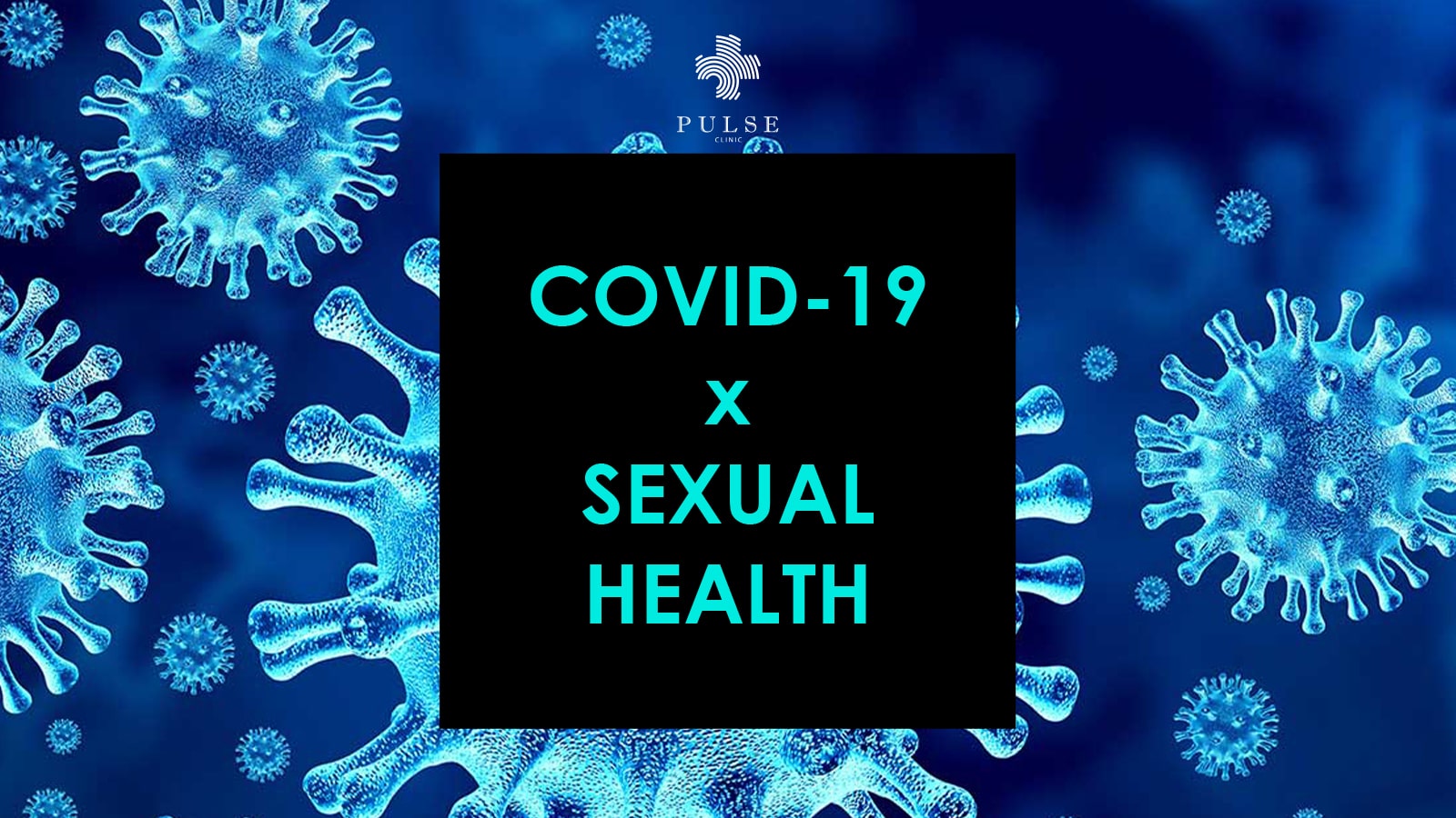 COVID-19 & Sexual Health