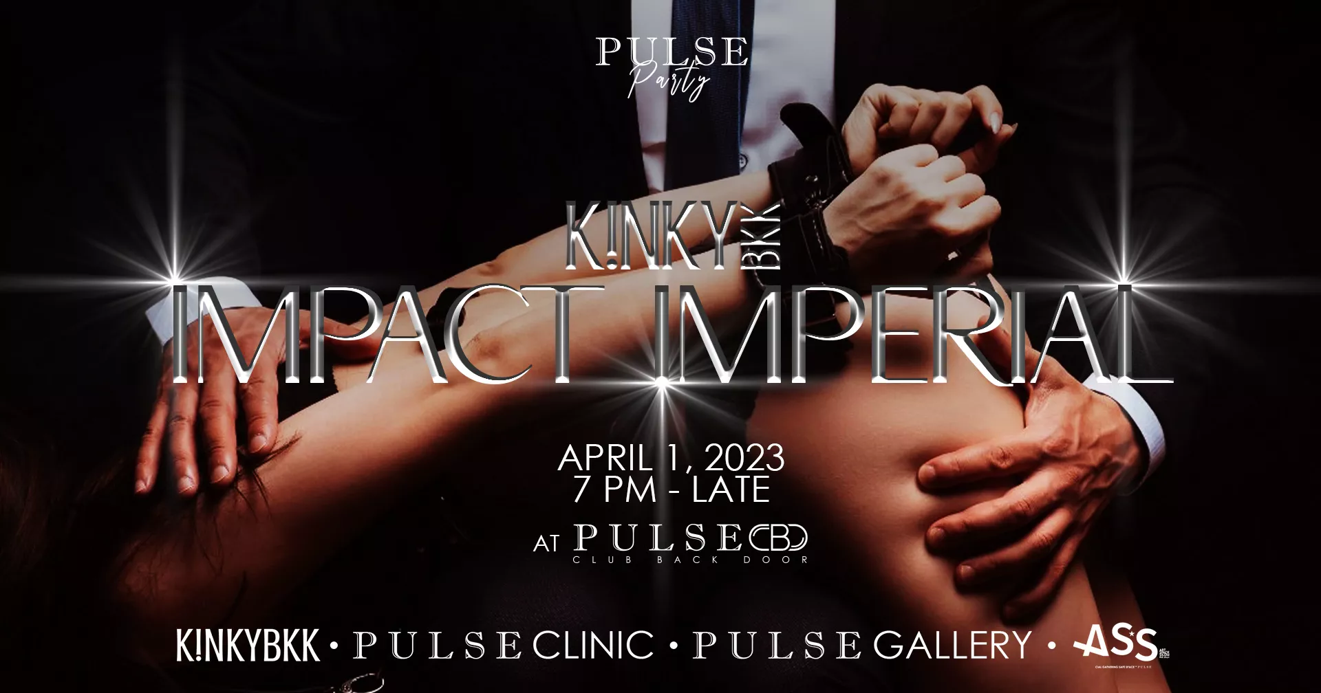 KinkyBKK - Impact Imperial | PULSExhibiton and Kinky Event by PULSE Clinic & PULSE Gallery