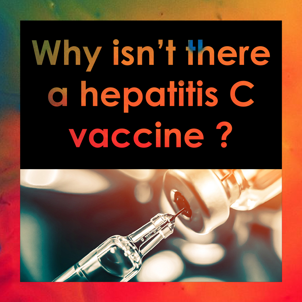 Why isn't there a hepatitis C vaccine?