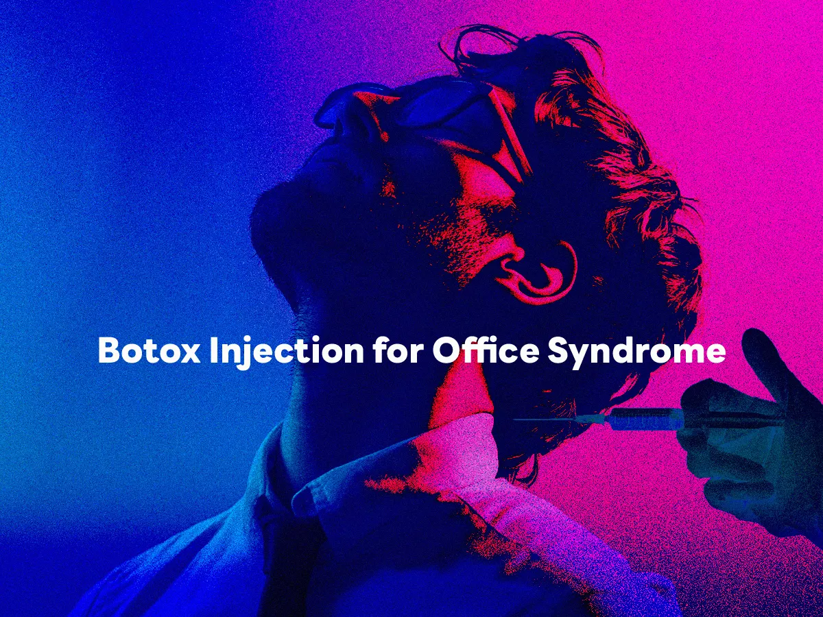 Botulinum Toxin Injection for Office Syndrome